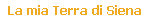 La mia Terra di Siena