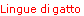 Lingue di gatto